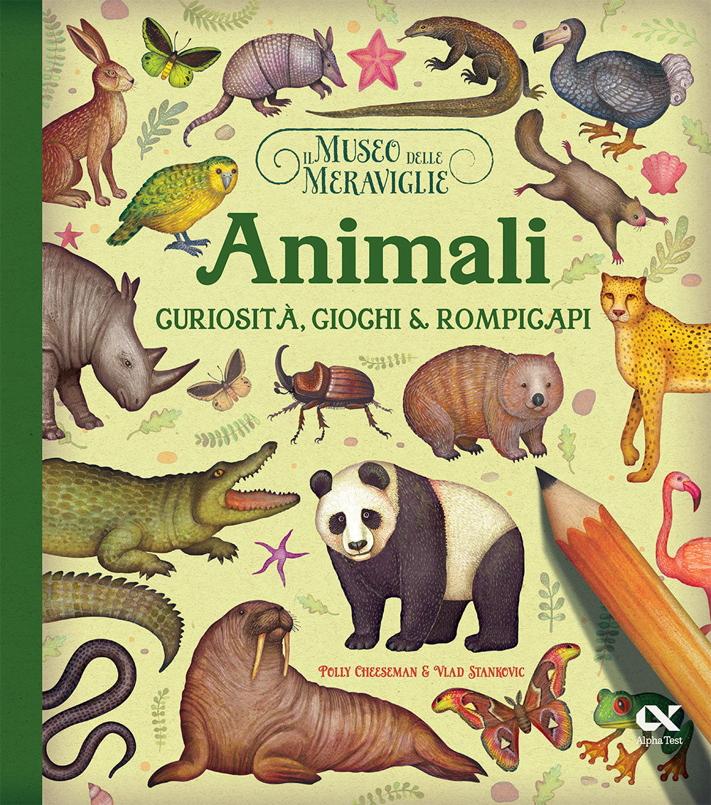 Il museo delle meraviglie - Animali. Curiosità, giochi e rompicapi