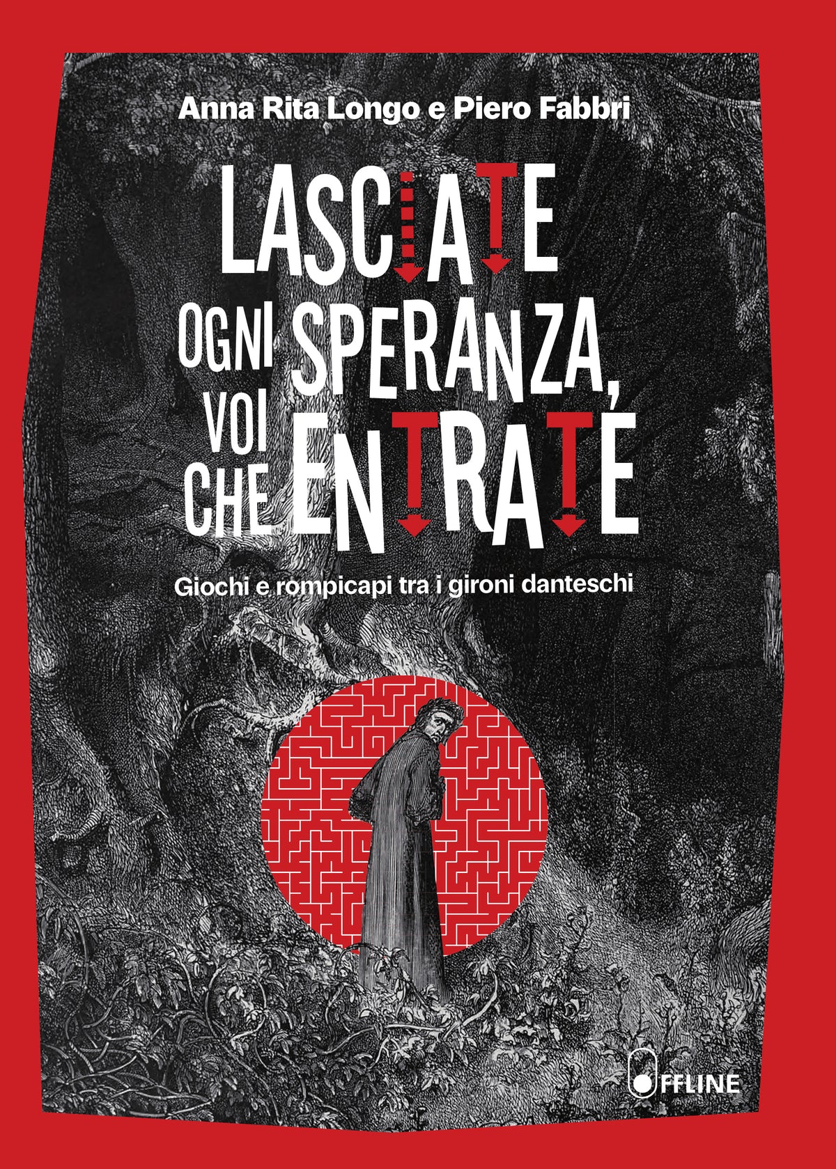 Lasciate ogni speranza, voi che entrate