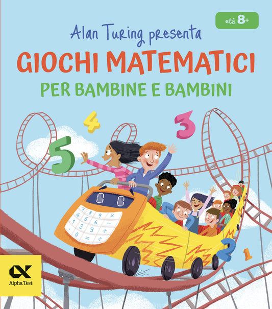 Alan Turing presenta: Giochi matematici per bambine e bambini