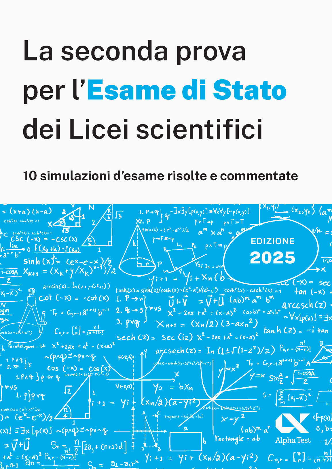 La seconda prova per l'Esame di Stato 2025 dei Licei scientifici