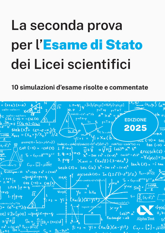 La seconda prova per l'Esame di Stato 2025 dei Licei scientifici