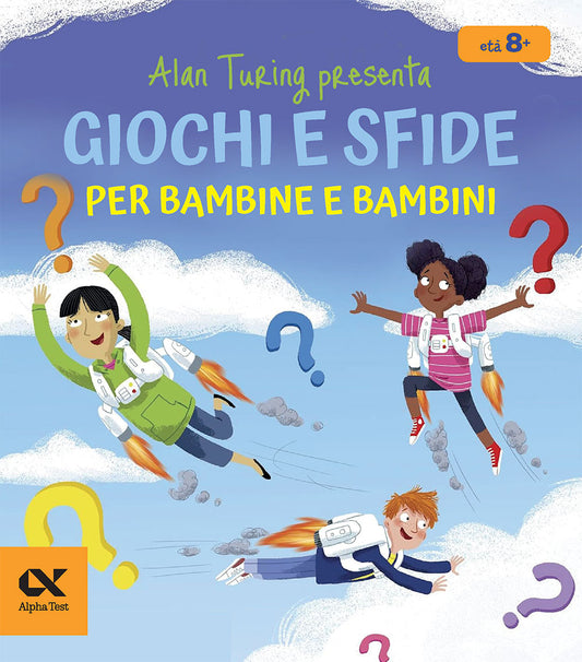 Alan Turing presenta: Giochi e sfide per bambine e bambini