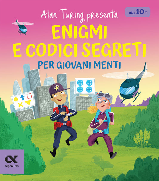 Alan Turing presenta: Enigmi e codici segreti per giovani menti