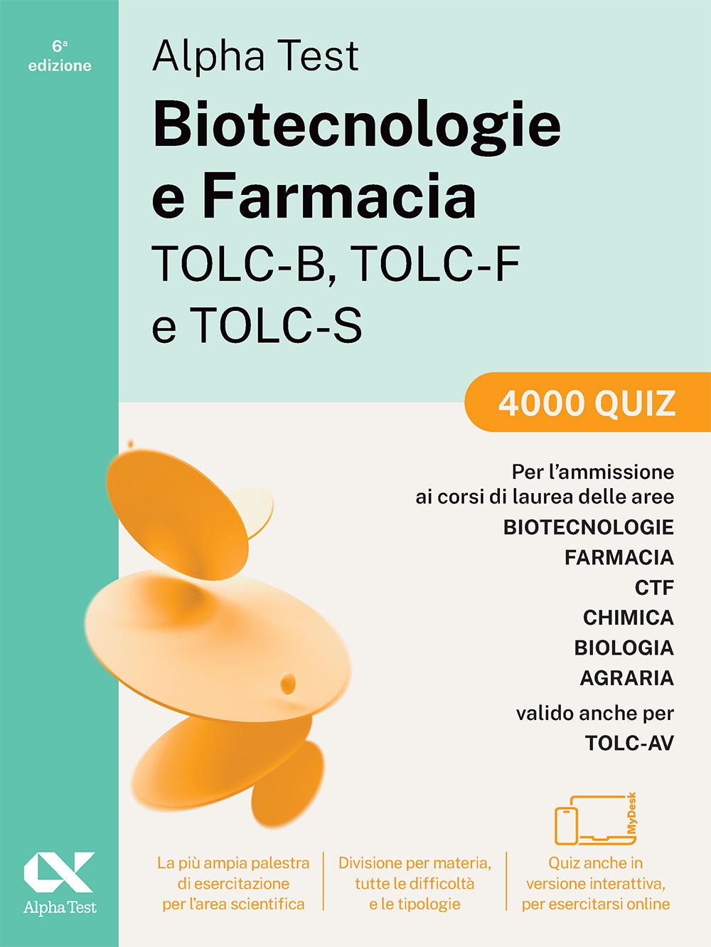 Alpha Test Biotecnologie e Farmacia TOLC-B, TOLC-F e TOLC-S - 4000 quiz