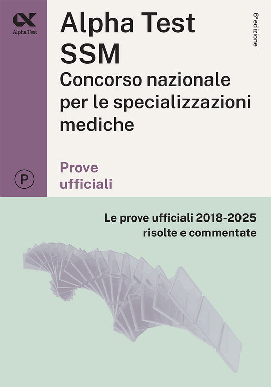 Alpha Test SSM - Le prove ufficiali 2018-2025 risolte e commentate
