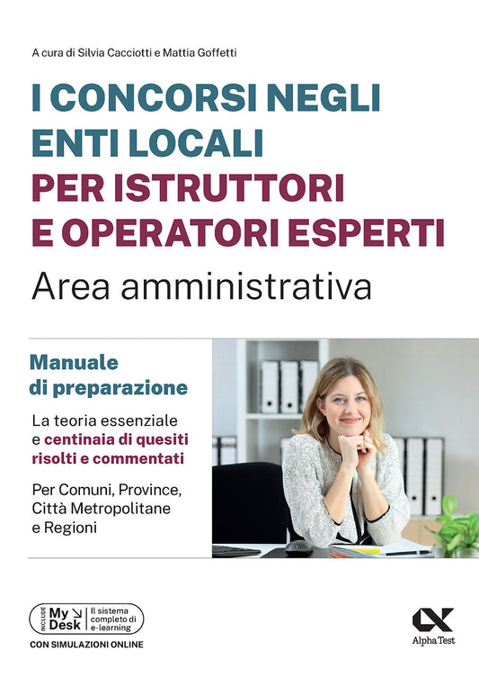 I concorsi negli enti locali per istruttori e operatori esperti area amministrativa - Manuale di preparazione