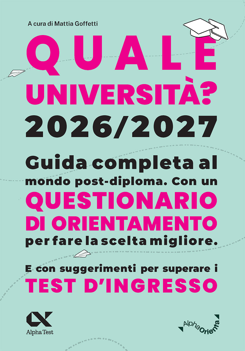 Quale Università? 2026/2027 - Guida completa agli studi post-diploma