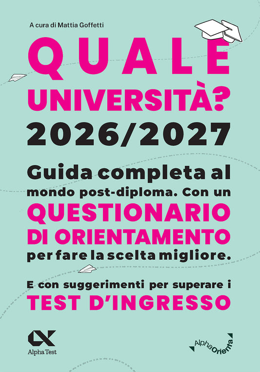 Quale Università? 2026/2027 - Guida completa agli studi post-diploma