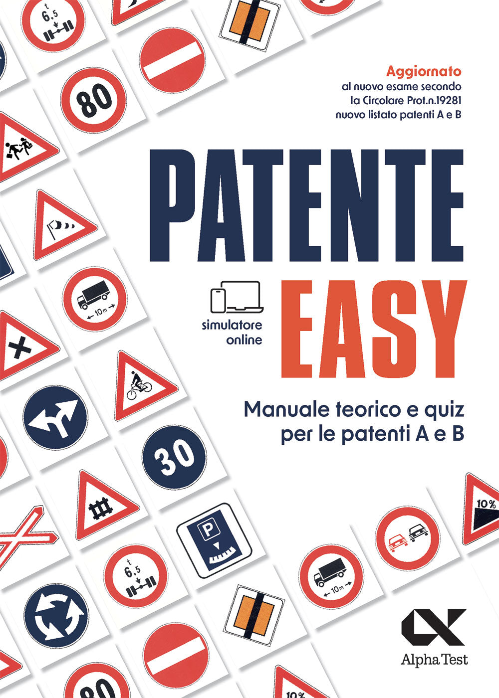 Patente Easy -  Manuale Teorico e Quiz per l’Esame delle Patenti A e B