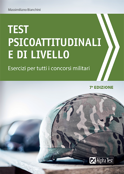 Test psicoattitudinali e di livello - Esercizi per tutti i concorsi militari