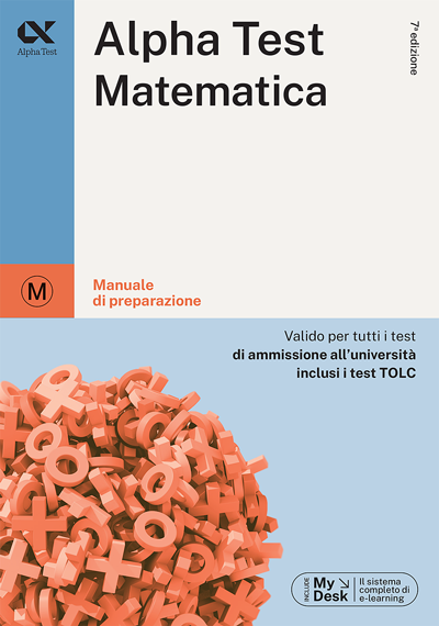 Alpha Test Matematica - Manuale di preparazione