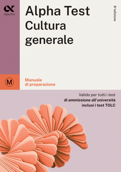 Alpha Test Cultura generale - Manuale di preparazione