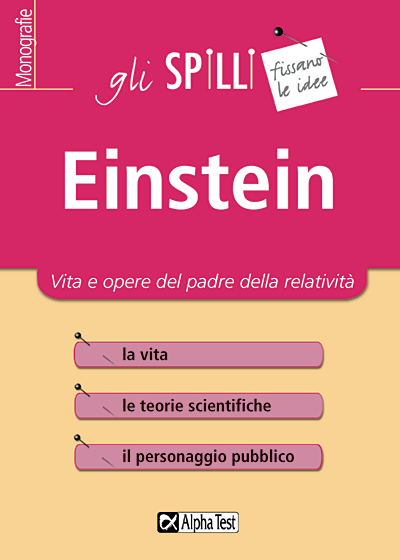 Einstein - Vita e opere del padre della relatività