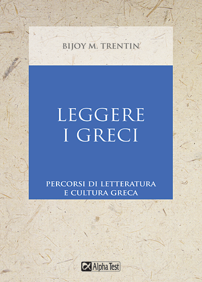 Leggere i Greci - Percorsi di letteratura e cultura greca