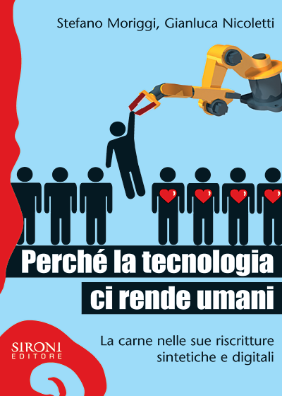 Perché la tecnologia ci rende umani