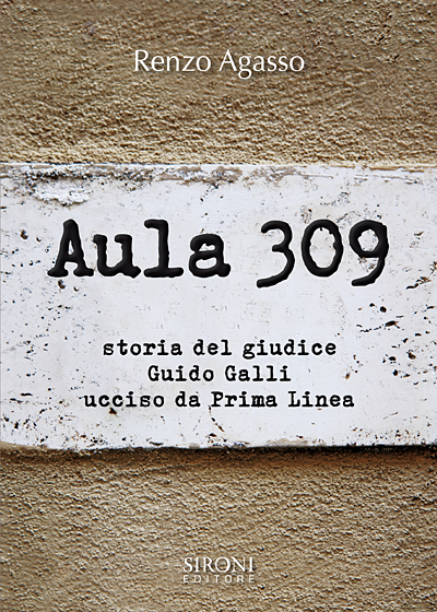 Aula 309 - Storia del giudice Guido Galli ucciso da Prima Linea