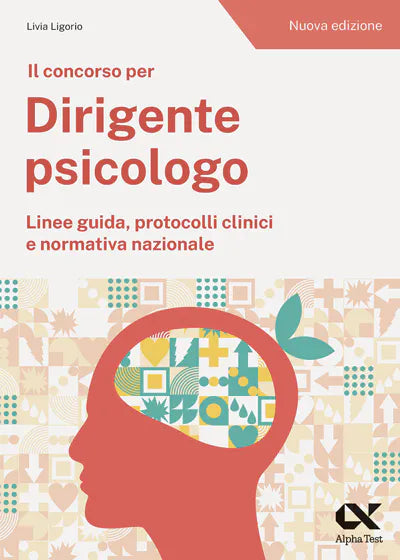 Il Concorso per dirigente psicologo - Linee guida, protocolli clinici e normativa nazionale