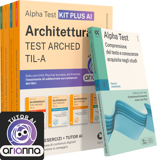 Alpha Test Architettura Arched, TIL-A - Kit di preparazione Plus AI + Comprensione del testo e conoscenze acquisite negli studi